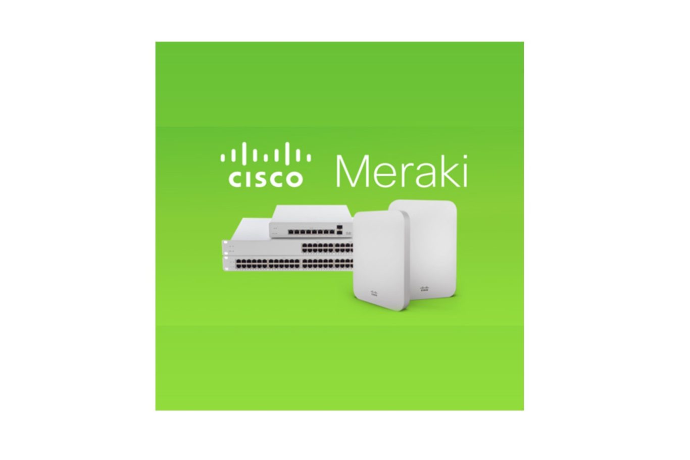 Cisco Meraki logo with wireless access points and switches on a green background.